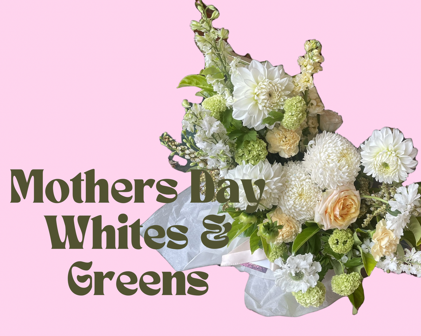 Mother's Day - Whites & Greens